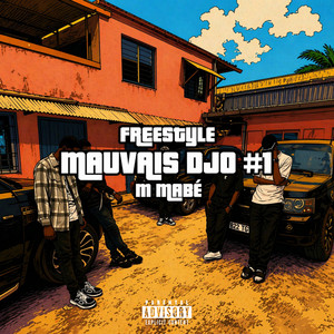 FREESTYLE MAUVAIS DJO #1 by M MABÉ