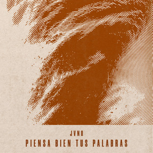 Piensa Bien Tus Palabras by Jvno