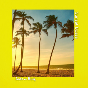Tardes en Paraty by Sunset Bossa