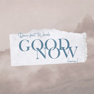Good Now (Remix) (feat. Anike) by DOE, Anike