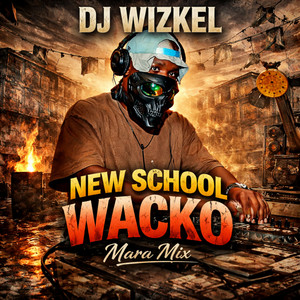 NEW SCHOOL WACKO MARA