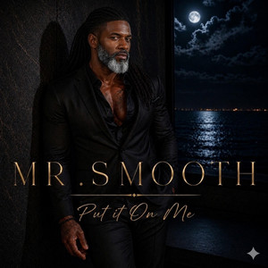 Put it on me by Mr.Smooth