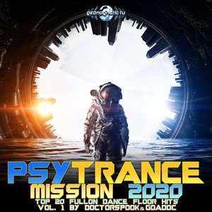 Psy Trance Mission 2020: Top 20 Fullon Dance Floor Hits, Vol. 1 album