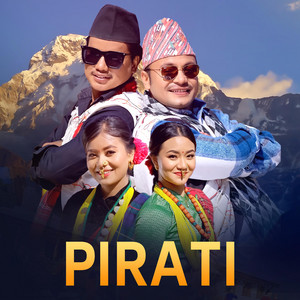 Hemanta Kanchha Rasaily - Pirati (feat. Sunita Budha Chhetri)