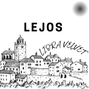 Lejos by Liora Velvet