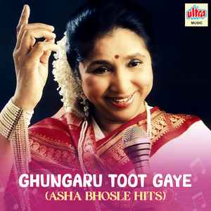 Ghungaru Toot Gaye (Asha Bhosle Hits) cover