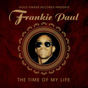 The Time of My Life - Album par Frankie Paul | Spotify