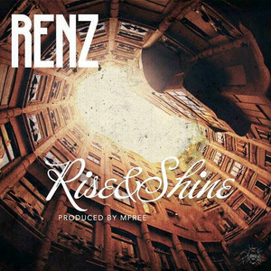 Rise and Shine by Renz