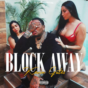 Kevin Gates - Block Away