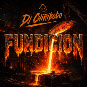 Fundicion by Dj Chiribobo
