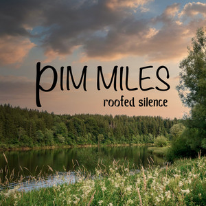 Rooted Silence by Pim Miles