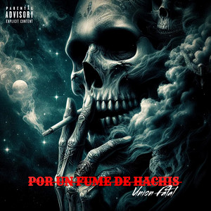 Union Fatal - Por un Fume de Hachis