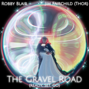 The Gravel Road (Ready, Set, Go) )