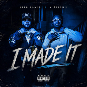 I Made It by Kalo Gramz, V.ciannii
