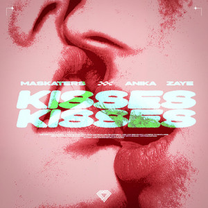 Kisses by Anika, MASKATERS, ZayE