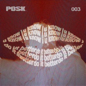 U Know I Do It Better by Posk