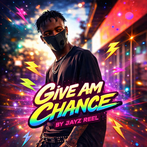 Jayz reel - Give Am Chance