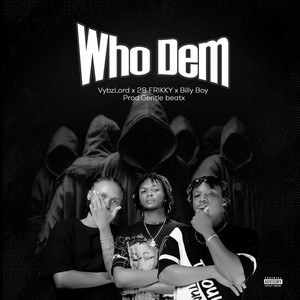 Who Dem