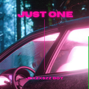 JUST ONE by JEXZXSZZ BOY