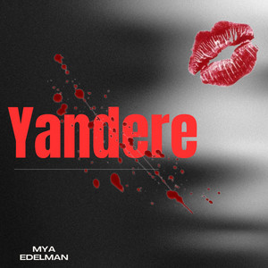 Yandere by Mya Edelman