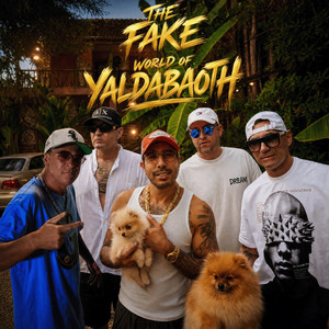 The Fake World Of Yaldabaoth by 100 Kila, Honn Kong, Dreben G, CHALIANI, Gangsta Man