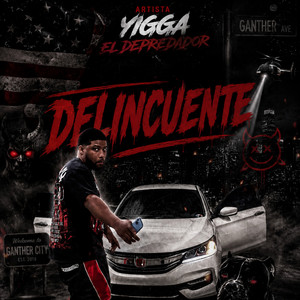 DELINCUENTE by YIGGA
