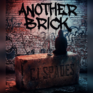 Another Brick by Cj Spades
