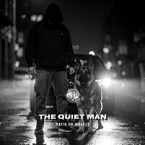 THE QUIET MAN (MOW) by MAFIA ON WHEELS