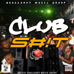 Gualla Boy - Club S#!t