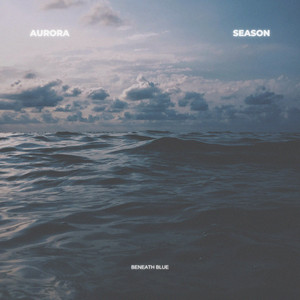 Beneath Blue by Aurora Season