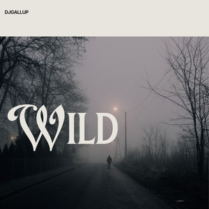 Wild by DjGallup