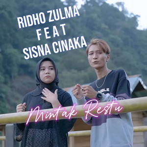 Mintak Restu by Ridho Zulma, Sisna Cinaka