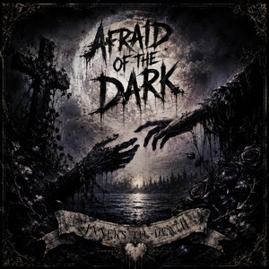Afraid Of The Dark by Sinners Til Death