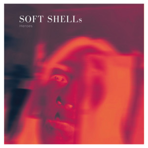 Heroes by Soft Shells