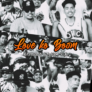 LOVE KO BOOM by Bringin Home, YeBe