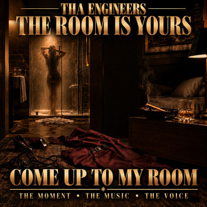 Tha Engineers — The Room Is Yours (Come Up To My Room) (2026)