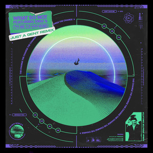 The Change (feat. DMA'S) - Just A Gent Remix by What So Not, DMA'S, Just A Gent