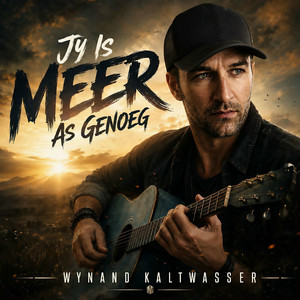 Jy Is Meer As Genoeg by Wynand Kaltwasser