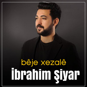 Bêje Xezalê by İbrahim Şiyar