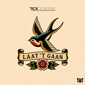 Laat 't gaan by Rick Roblinski