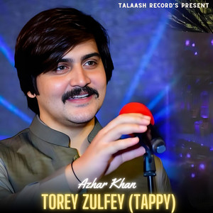 Azhar Khan - Torey Zulfey (Tappy)