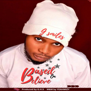 G Smiles - Based On Believe