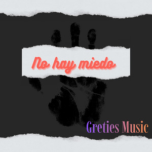 No hay miedo by Greties Music