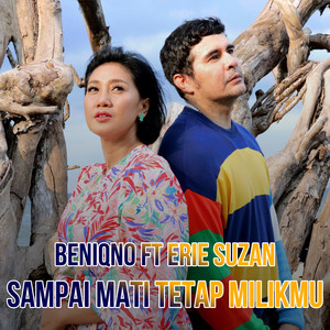 Erie Suzan - Sampai Mati Tetap Milikmu (feat. Beniqno)