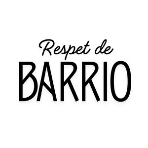 respet de barrio by CHARPI MC
