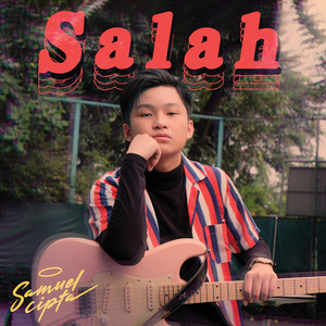 Salah by Samuel Cipta