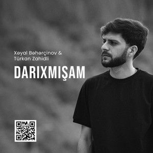Xəyal Bəhərçinov - Darıxmışam (feat. Türkan Zahidli)