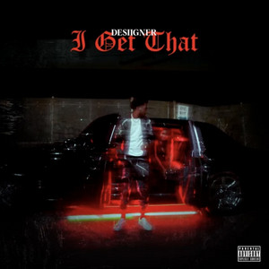 I Get That by Desiigner