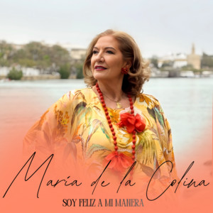 María de la Colina - Soy Feliz a Mi Manera