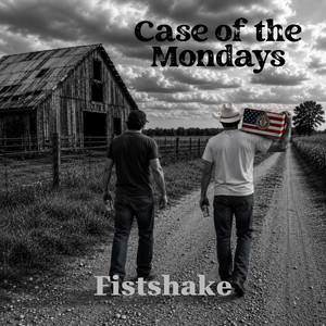 Case of the Mondays by Fistshake